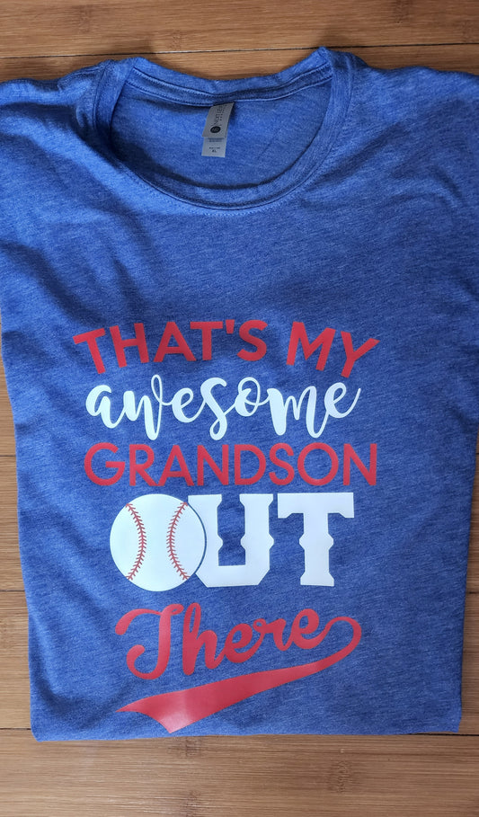 "That's My Awesome Grandson Out There" T-Shirt